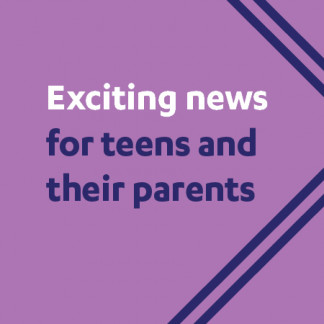 Exciting news for teens and their parents. 